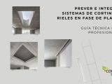 Dimensiones de fosos, cálculo de cargas estructurales y preinstalación eléctrica domótica para integrar sistemas de cortinas y estores en fase de planos.