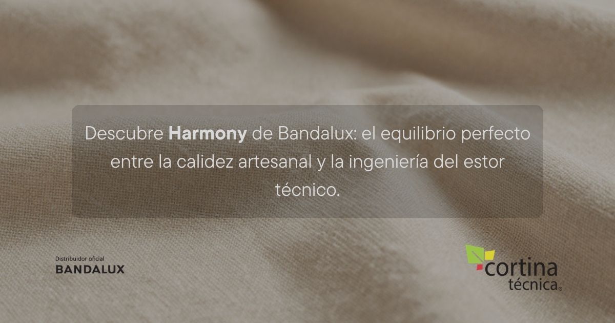 Estores enrollables con textura natural Harmony Estores Harmony de Bandalux: la calidez textil del lino y el esparto con el rendimiento de un estor técnico para proyectos residenciales y contract.